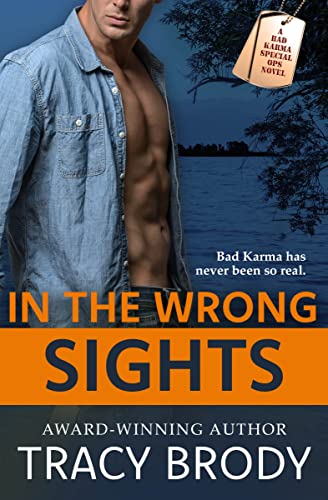In the Wrong Sights (Bad Karma Special Ops Book 4)