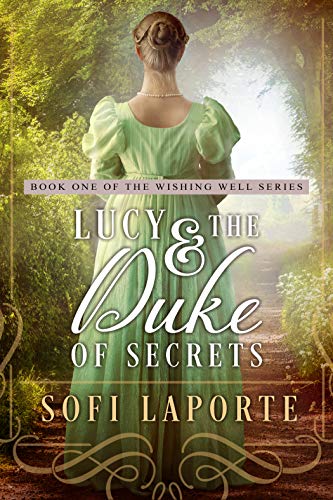 Lucy and the Duke of Secrets (The Wishing Well Series Book 1)