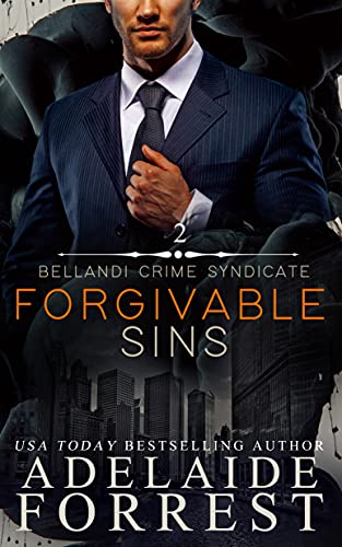 Forgivable Sins (Bellandi Crime Syndicate Book 2)