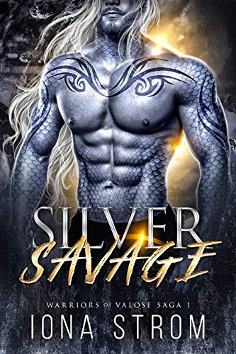 Silver Savage (Warriors of Valose Book 1)