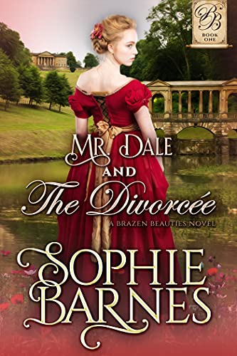 Mr. Dale and The Divorcée (The Brazen Beauties Book 1)