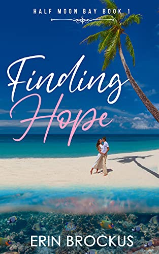 Finding Hope (Half Moon Bay Series Book 1)