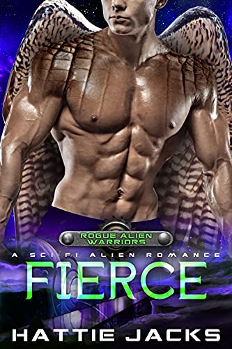 Fierce (Rogue Alien Warriors Book 1)