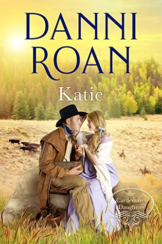 Katie (The Cattleman’s Daughters Book 1)