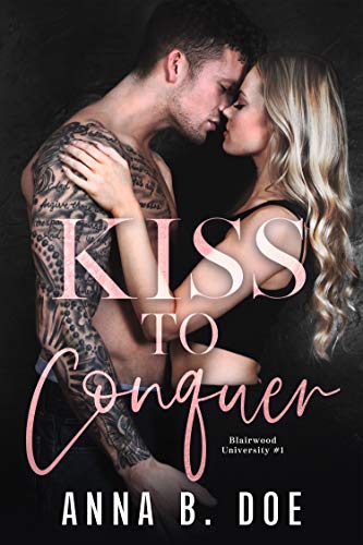 Kiss To Conquer (Blairwood University)