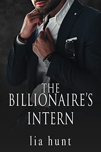 The Billionaire’s Intern (The Intern Book 1)