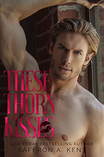 These Thorn Kisses (St. Mary’s Rebels Book 3)