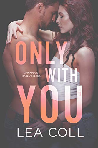 Only with You (Annapolis Harbor Book 1)