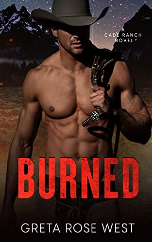 Burned (The Cade Ranch Series Book 1)