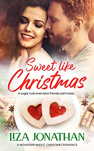 Sweet Like Christmas (A Standalone in the Mountain Magic Christmas Series)