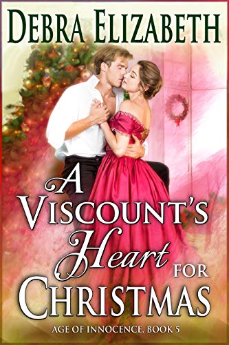 A Viscount’s Heart for Christmas (Age of Innocence Book 5)