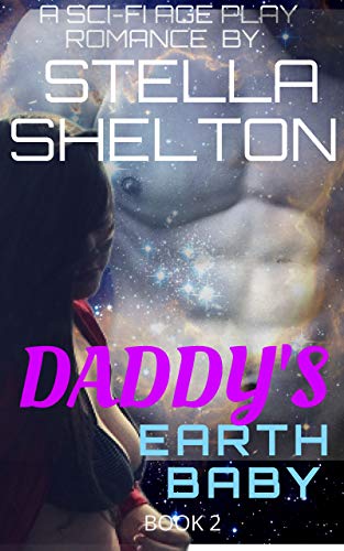 Daddy’s Earth Baby (Alien Daddy Book 2)
