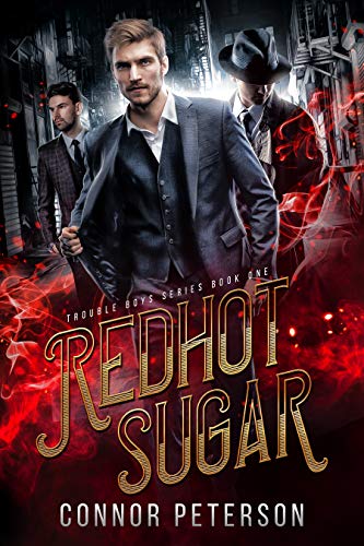 Redhot Sugar (Trouble Boys Book 1)