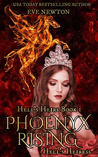 Phoenyx Rising: Hell’s Heiress (Hell’s Heirs Book 1)