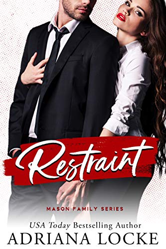Restraint (The Mason Family Series Book 1)