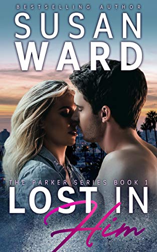 Lost In Him (The Parker Series Book 1)