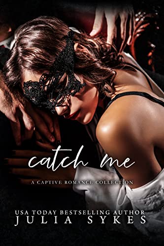 Catch Me: A Captive Romance Collection