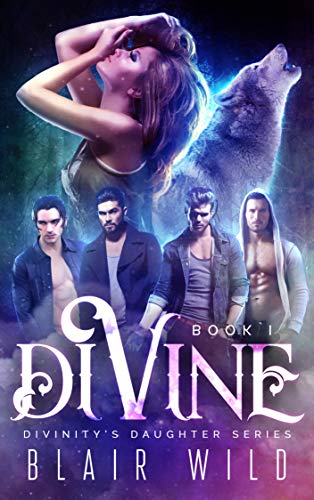 Divine (Divinity’s Daughter Book 1)