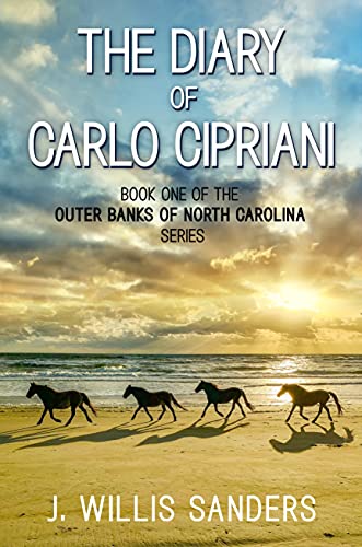 The Diary of Carlo Cipriani (The Outer Banks of North Carolina Series Book 1)
