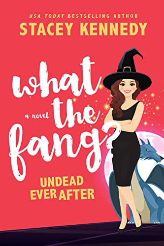 What the Fang? (Undead Ever After Book 1)