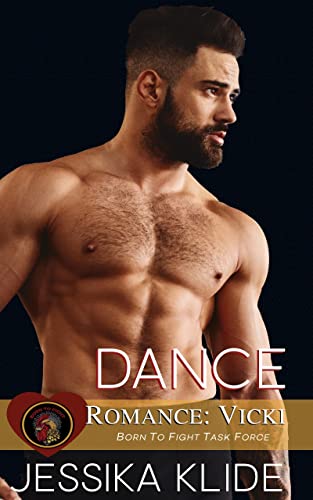 Dance, Romance: Vicki (Born To Fight Task Force Romance)