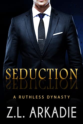 Seduction (A Ruthless Dynasty)