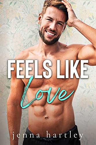 Feels Like Love (Alondra Valley Book 1)