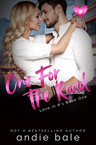 One for the Road (Love in #’s Book 1)