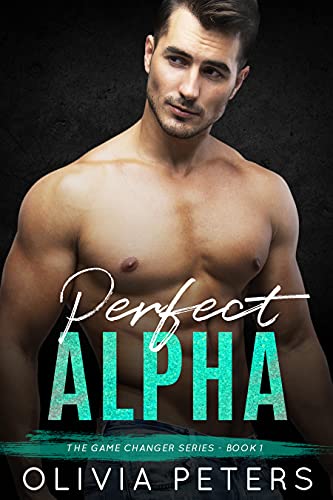 Perfect Alpha (Game Changer Book 1)