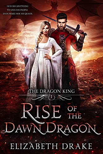 Rise of the Dawn Dragon (The Dragon King Book 1)
