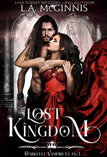 Lost Kingdom (The Darkfell Vampire Clan Book 3)