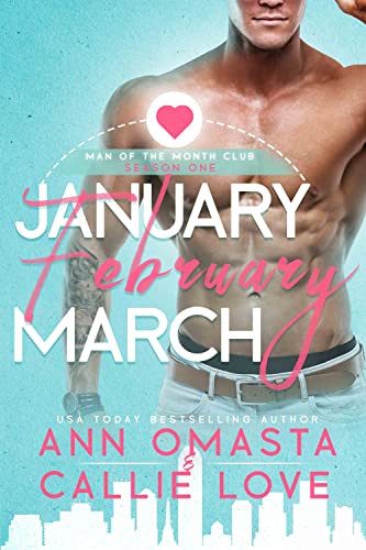 January, February, and March (Man of the Month Club Season 1)