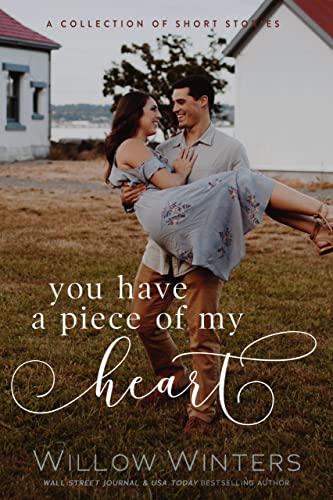 You Have a Piece of my Heart
