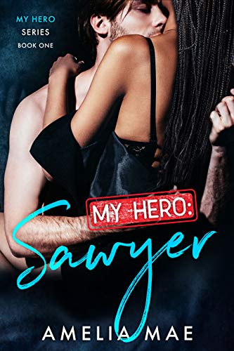 Sawyer (My Hero Series Book 1)