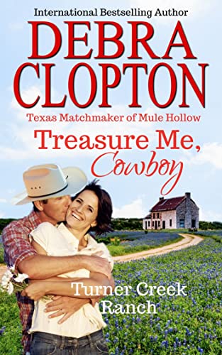 Treasure Me, Cowboy (Turner Creek Ranch Book 1)