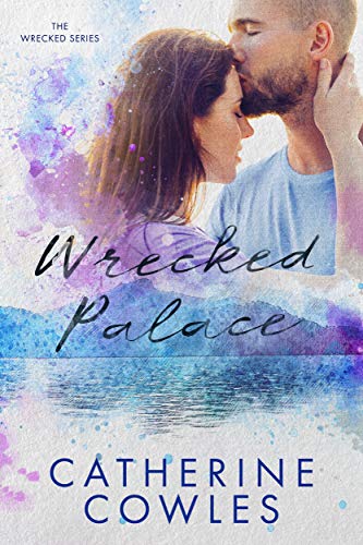 Wrecked Palace (The Wrecked Series Book 3)