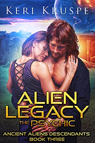 Alien Legacy: The Psychic (Ancient Aliens Descendants Book 3)