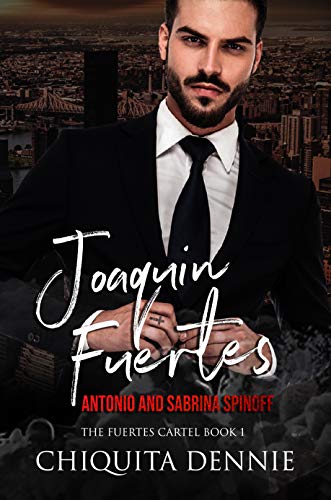 Joaquin Fuertes (The Fuertes Cartel Book 1)