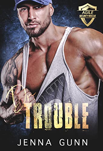Dr. Trouble (Agile Security & Rescue Book 2)