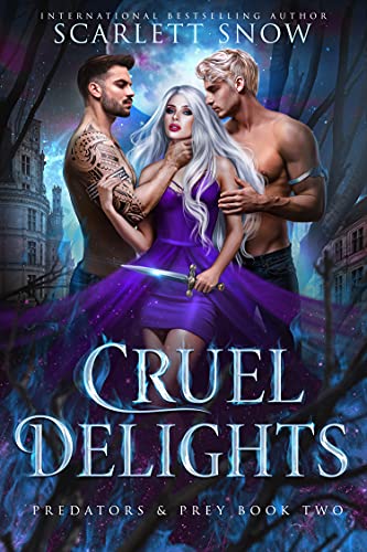 Cruel Delights (Predators & Prey Book 2)