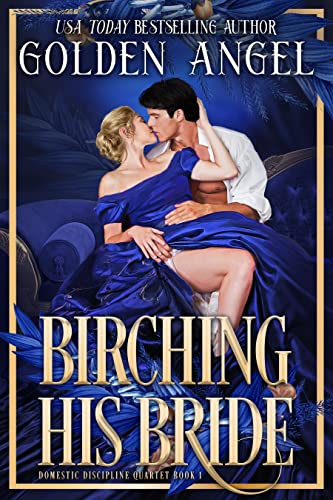 Birching His Bride (Domestic Discipline Series Book 1)