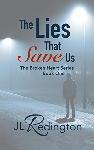 The Lies That Save Us (The Broken Heart Series Book 1)