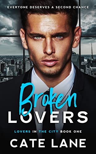 Broken Lovers (Lovers in the City Book 1)