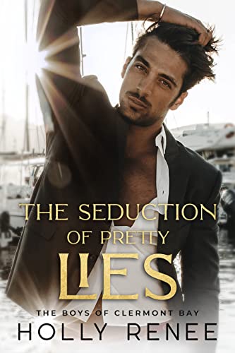 The Seduction of Pretty Lies (The Boys of Clermont Bay Book 5)
