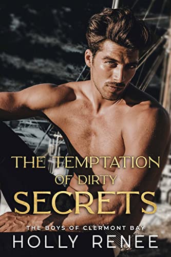 The Temptation of Dirty Secrets (The Boys of Clermont Bay Book 6)