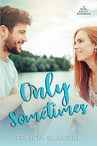 Only Sometimes (Without Filter Book 3)