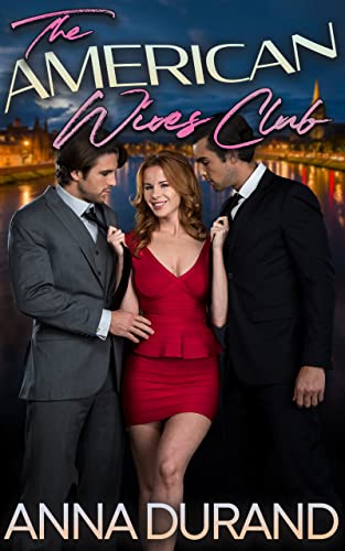 The American Wives Club (A Hot Brits/Hot Scots/Au Naturel Crossover Book 2)