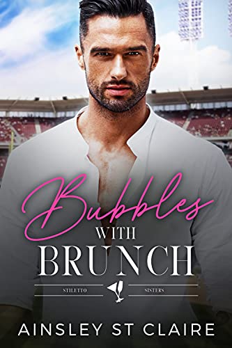 Bubbles with Brunch (The Stiletto Sisters Series)