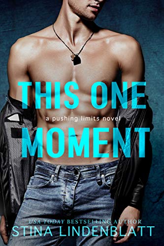 This One Moment (Pushing Limits Book 1)