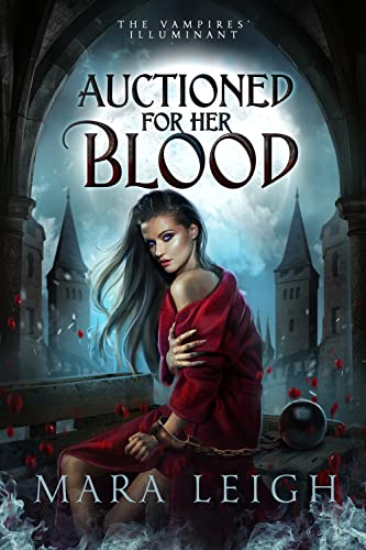 Auctioned for Her Blood (The Vampires’ Illuminant Book 1)